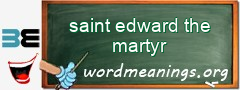 WordMeaning blackboard for saint edward the martyr